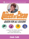 A Queen for All Seasons (eBook): A Year of Tips, Tricks, and Picks for a Cleaner House and a More Organized Life!